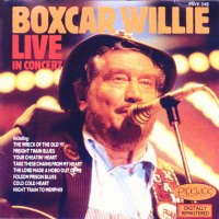 Boxcar Willie - Live In Concert